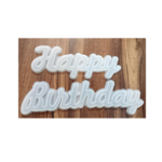 LC189 Happy Birthday Mould 28x10 Cm  20mm Depth